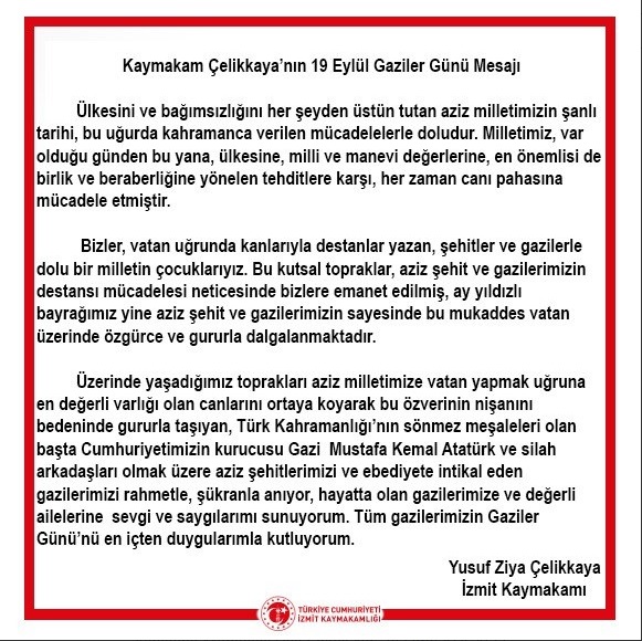 İZMİT KAYMAKAMIMIZ YUSUF ZİYA ÇELİKKAYA'NIN 19 EYLÜL GAZİLER GÜNÜ MESAJI