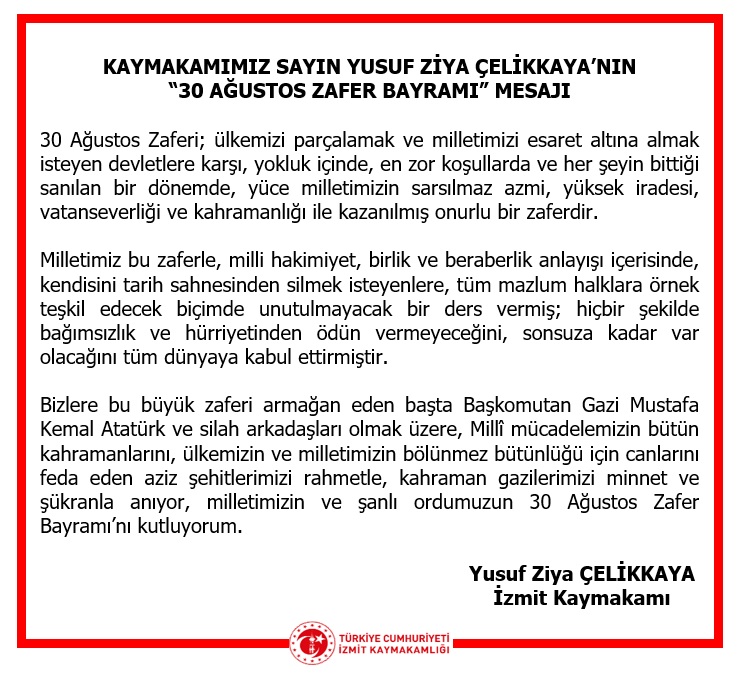 KAYMAKAMIMIZ SAYIN YUSUF ZİYA ÇELİKKAYA’NIN “30 AĞUSTOS ZAFER BAYRAMI” MESAJI
