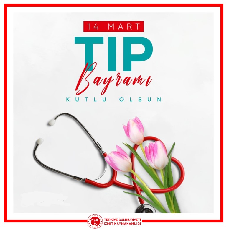 Kaymakam Yusuf Ziya ÇELİKKAYA'nın 14 Mart Tıp Bayramı Kutlama Mesajı